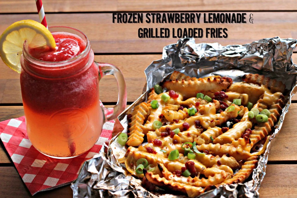 Frozen Strawberry Lemonade and Grilled Loaded Fries #CreativeHop #Recipe